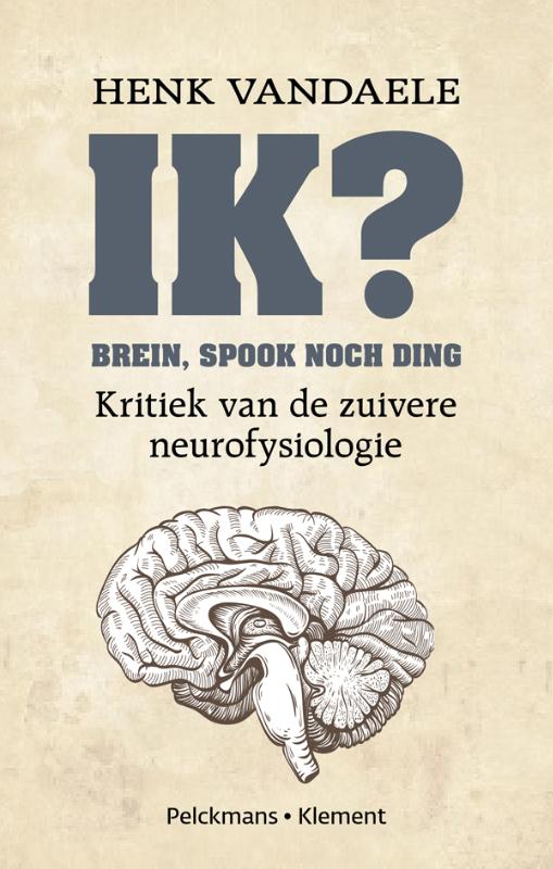 Omslag van Ik? brein, spook noch ding