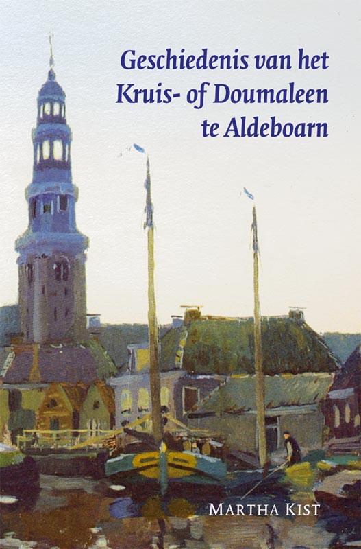 Omslag van Geschiedenis van het Kruis- of Doumaleen te Aldeboarn