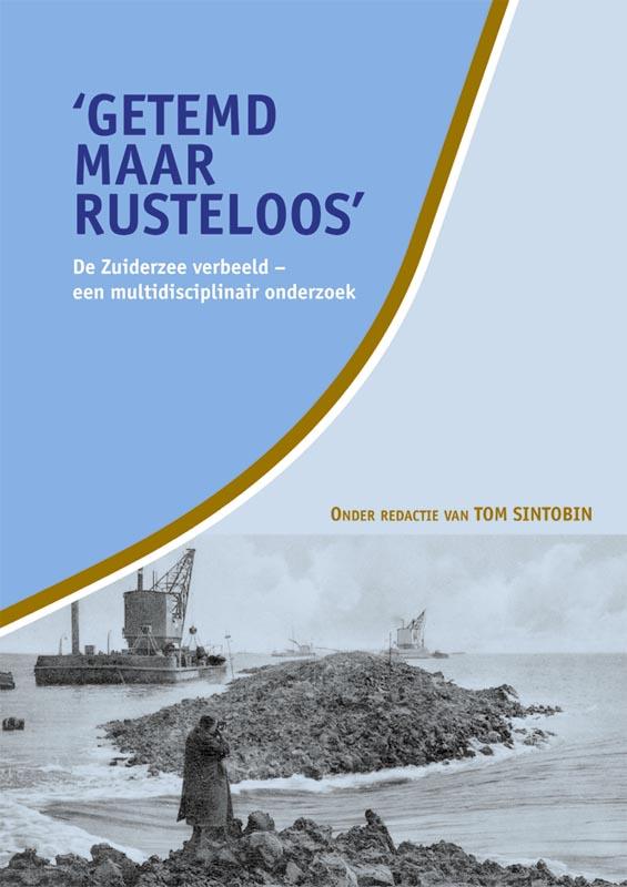 Omslag van 'Getemd maar rusteloos'. De Zuiderzee verbeeld