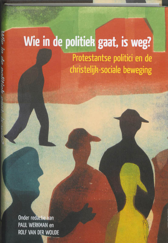 Omslag van Wie in de politiek gaat, is weg?
