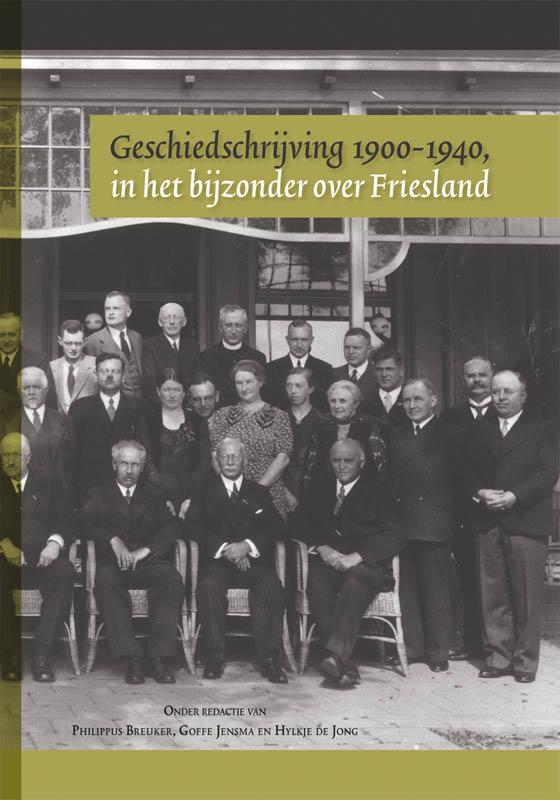 Omslag van Geschiedschrijving 1900-1940, in het bijzonder over Friesland