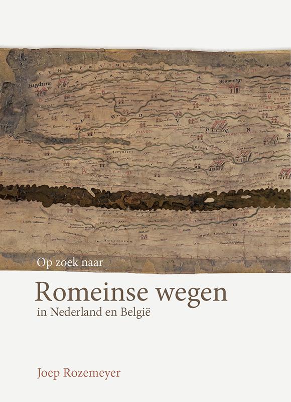 Omslag van Op zoek naar Romeinse wegen in Nederland en België