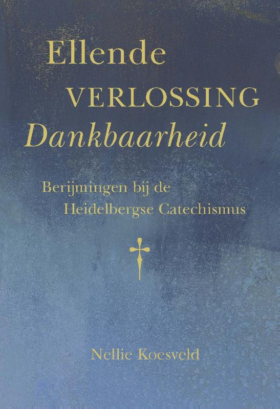 Omslag van Ellende, verlossing, dankbaarheid