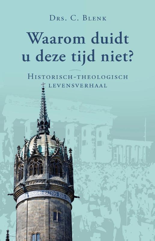 Omslag van Waarom duidt u deze tijd niet?