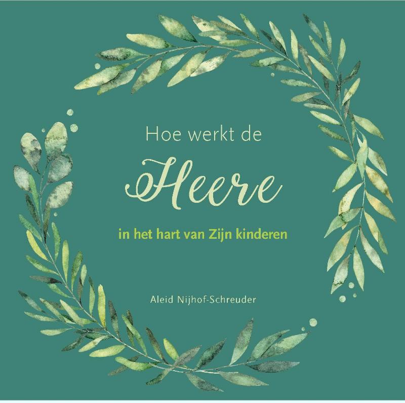 Omslag van Hoe de Heere werkt in het hart van Zijn kinderen
