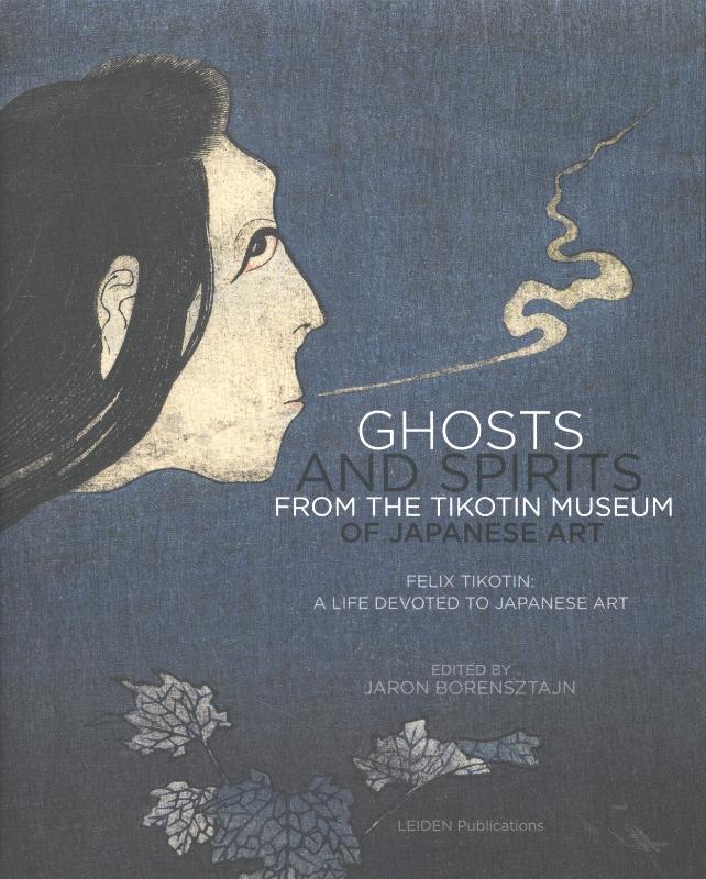 Omslag van Ghosts and spirits from the Tikotin museum of Japanese art