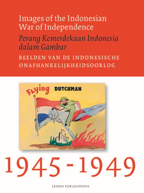 Omslag van Images of the Indonesian War of Independence, 1945-1949/Perang Kemerdekaan Indonesia dalam Gambar/Beelden van de Indonesische onafhankelijkheidsoorlog
