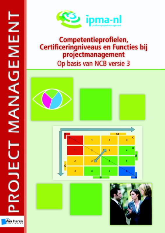 Omslag van Competentieprofielen, certificeringniveaus en functies bij projectmanagement