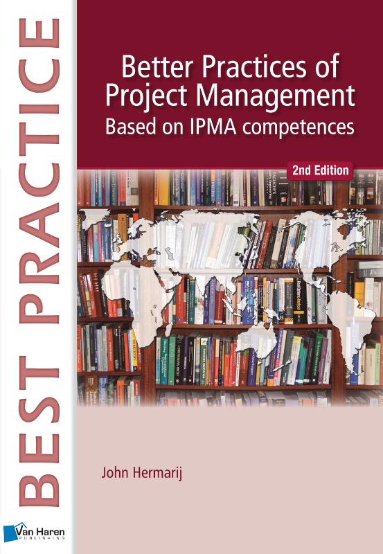 Omslag van Better Practices of Project Management based on IPMA-C and IPMA-D- 2nd. edition