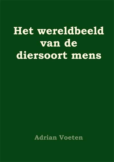 Omslag van Het wereldbeeld van de diersoort mens