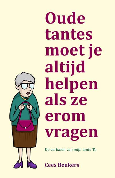 Omslag van Oude tantes moet je altijd helpen
