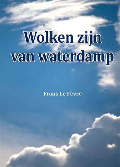 Omslag van Wolken zijn van waterdamp