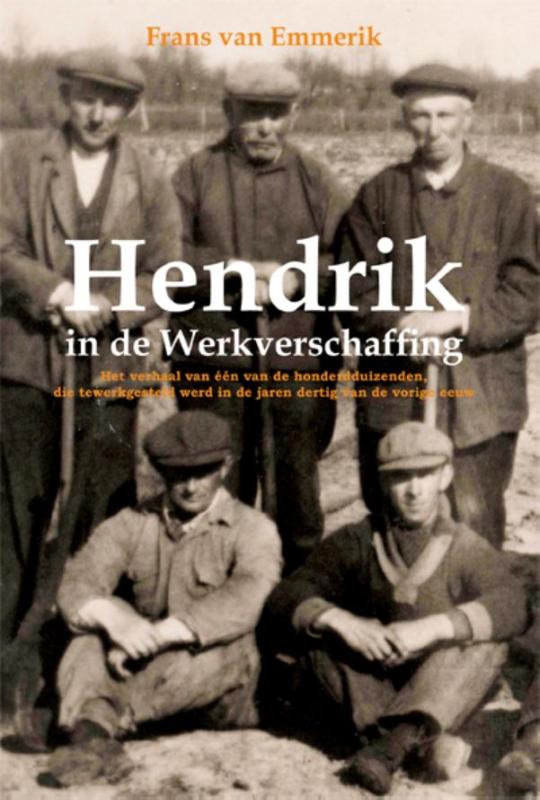 Omslag van Hendrik in de werkverschaffing
