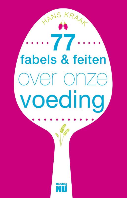Omslag van 77 Fabels en feiten over onze voeding