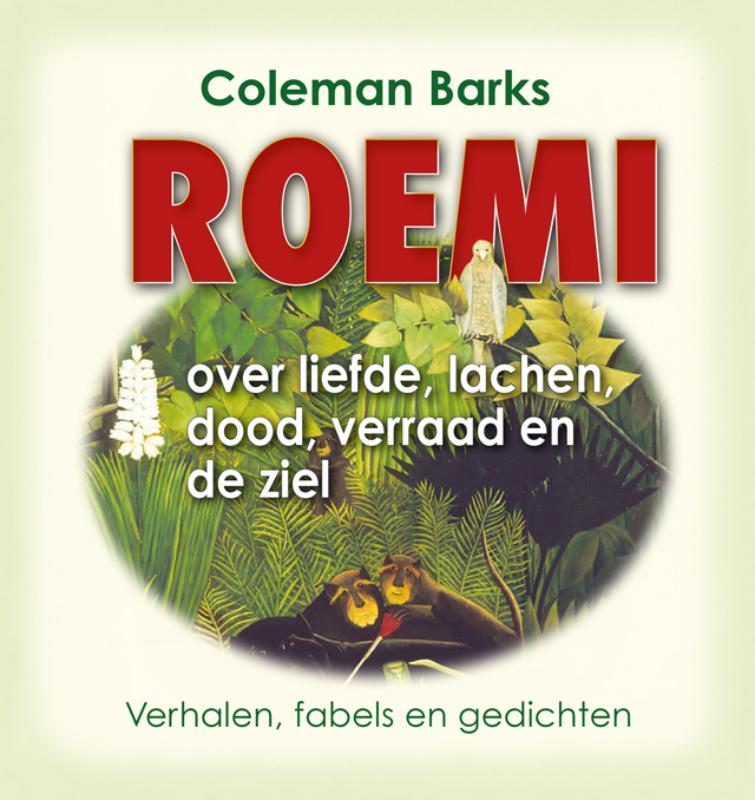 Omslag van Roemi over liefde, lachen, dood, verraad en de ziel