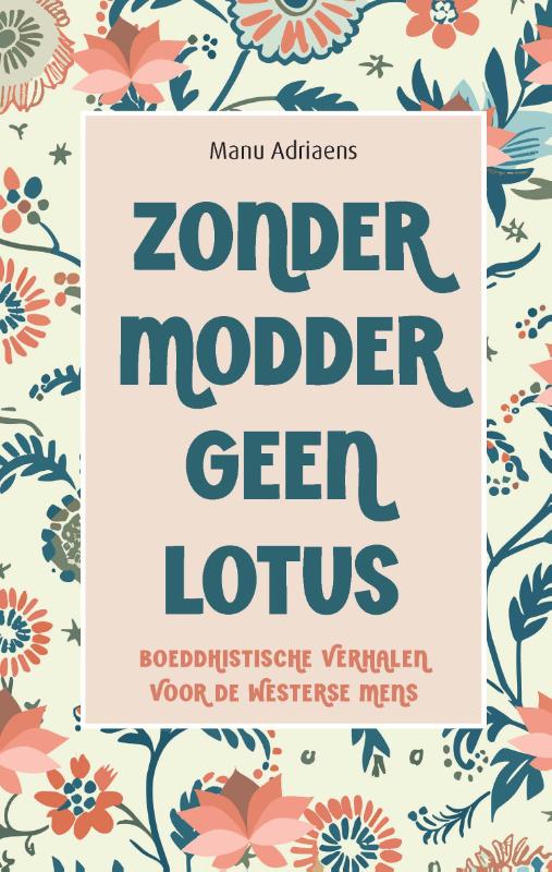 Omslag van Zonder modder geen lotus