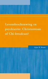 Omslag van Levensbeschouwing en psychiatrie: christuswaan of chi-kwadraat?