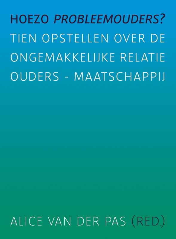 Omslag van Hoezo probleemouders?