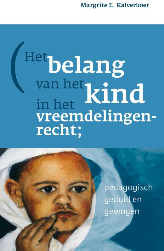 Omslag van Het belang van het kind in het vreemdelingenrecht N-E