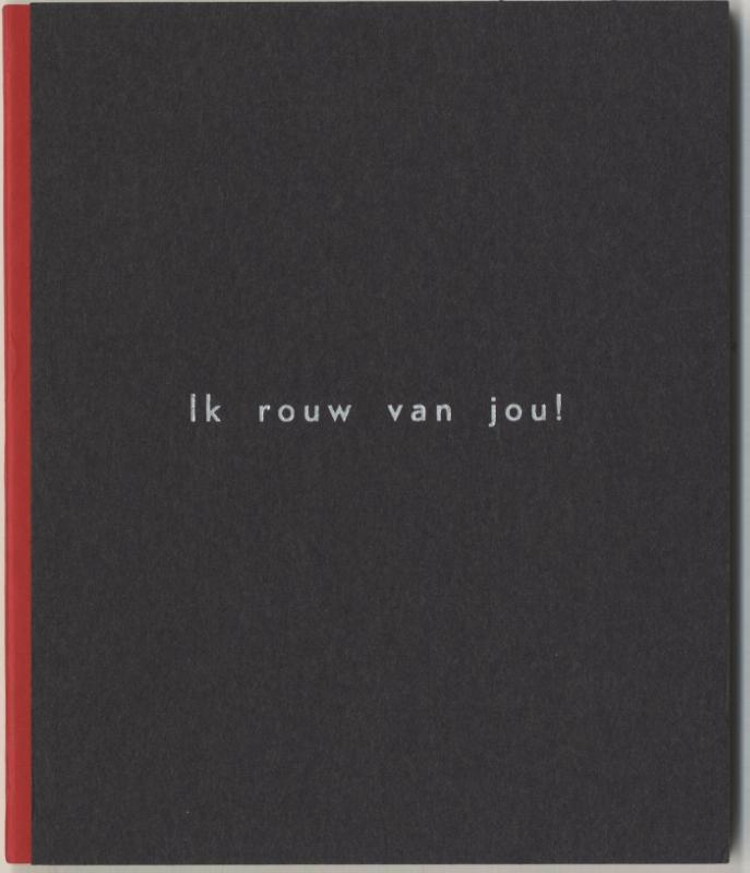 Omslag van Ik rouw van jou!