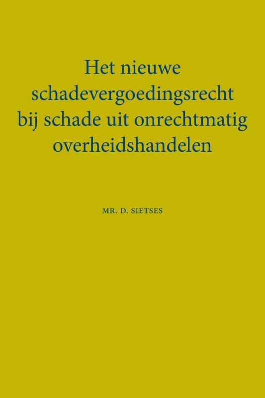Omslag van Het nieuwe schadevergoedingsrecht bij schade uit onrechtmatig overheidshandelen