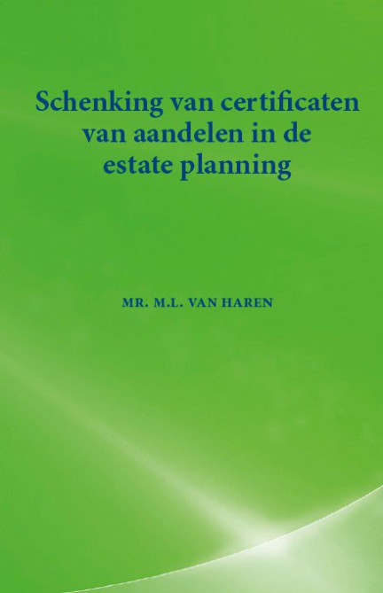 Omslag van Schenking van certificaten van aandelen in de estate planning