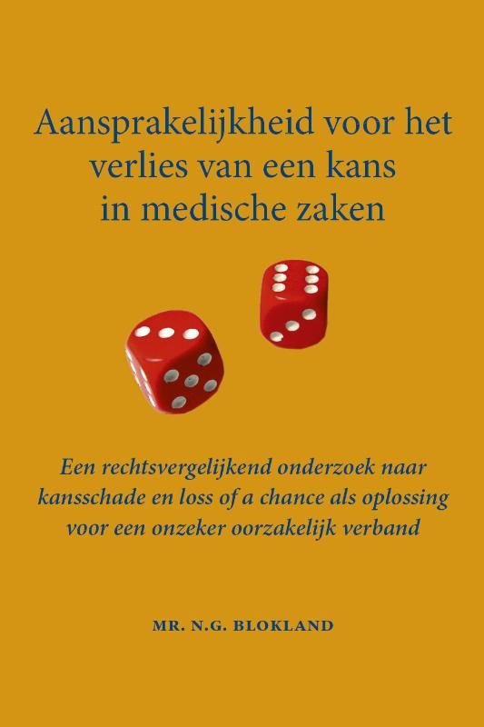 Omslag van Aansprakelijkheid voor het verlies van een kans in medische zaken