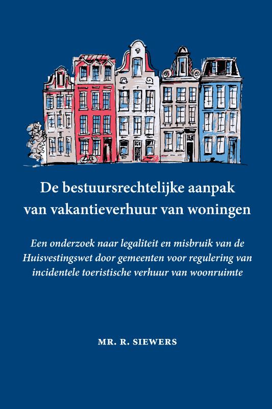 Omslag van De bestuursrechtelijke aanpak van vakantieverhuur van woningen
