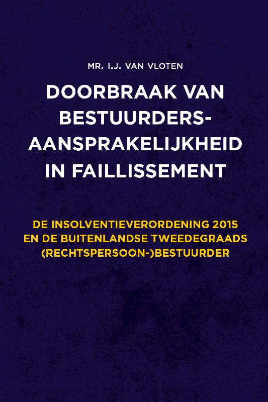Omslag van Doorbraak van bestuurdersaansprakelijkheid in faillissement