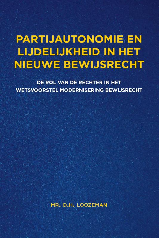 Omslag van Partijautonomie en lijdelijkheid in het nieuwe bewijsrecht