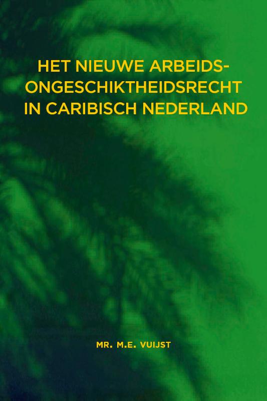 Omslag van Het nieuwe arbeidsongeschiktheidsrecht in Caribisch Nederland