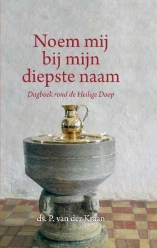 Omslag van Noem mij bij mijn diepste naam