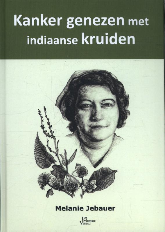 Omslag van Kanker genezen met Indiaanse kruiden