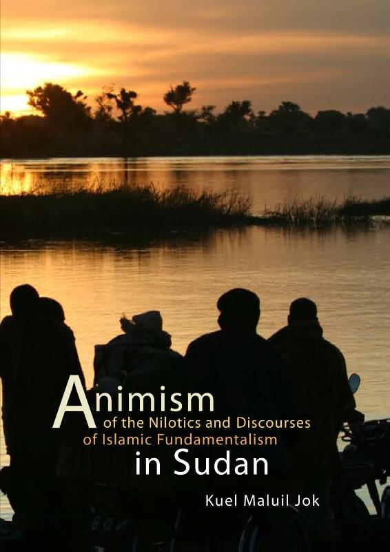 Omslag van Animism of the Nilotics and discourses of Islamic fundamentalism in Sudan