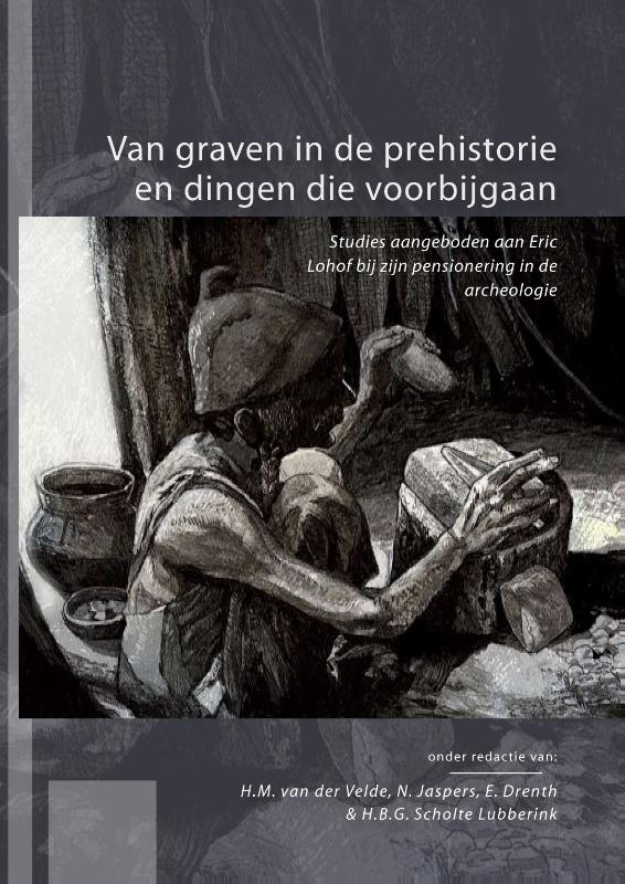 Omslag van Van graven in de prehistorie en dingen die voorbijgaan