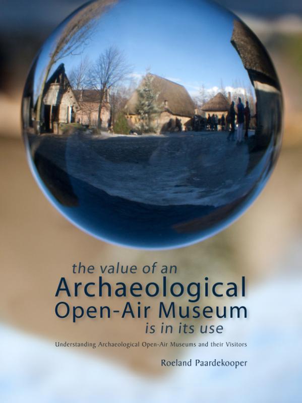 Omslag van The value of an archaeological open-air museum is in its use