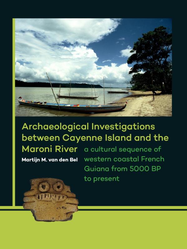 Omslag van Archaeological investigations between Cayenne Island and the Maroni River