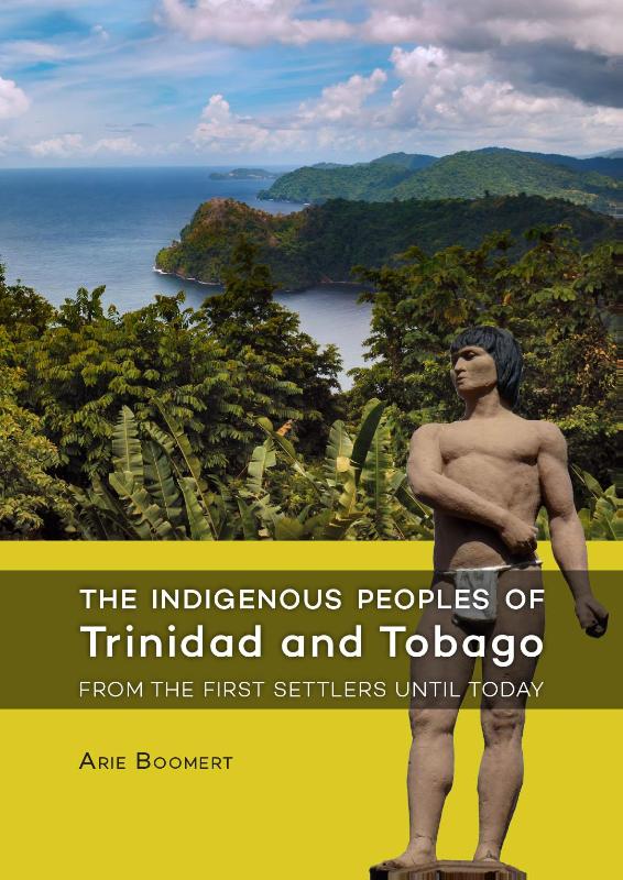 Omslag van The indigenous peoples of Trinidad and Tobago from the first settlers until today