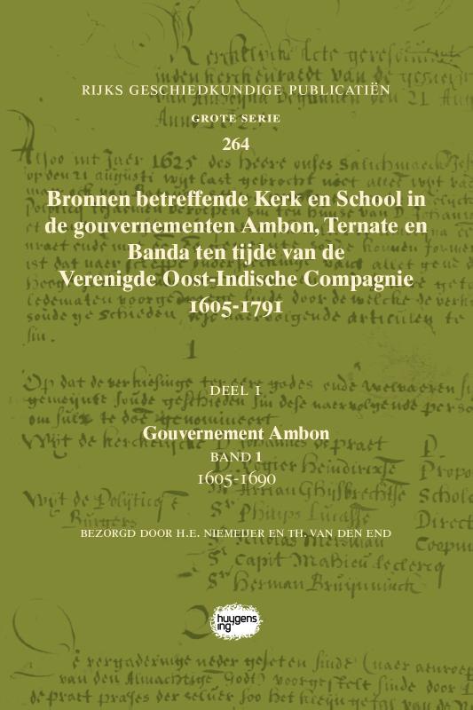 Omslag van Bronnen betreffende Kerk en School in de gouvernementen Ambon, Ternate en Banda ten tijde van de Verenigde Oost-Indische Compagnie (VOC), 1605-1791