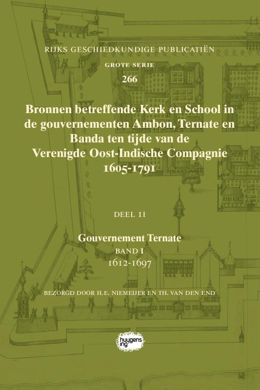 Omslag van Bronnen betreffende Kerk en School in de gouvernementen Ambon, Ternate en Banda ten tijde van de Verenigde Oost-Indische Compagnie (VOC), 1605-1791