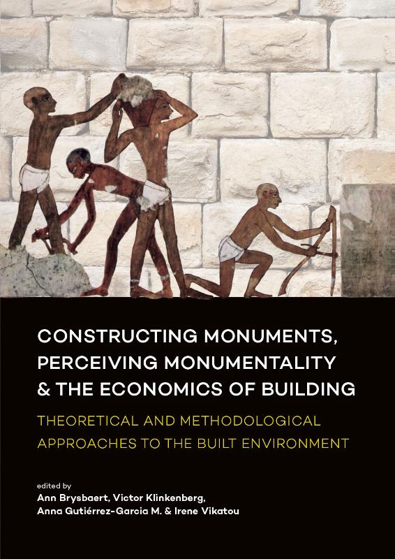 Omslag van Constructing monuments, perceiving monumentality and the economics of building