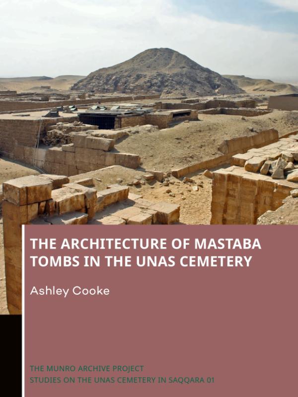 Omslag van The Architecture of Mastaba Tombs in the Unas Cemetery