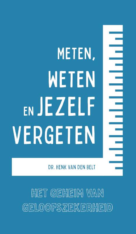 Omslag van Meten, weten en jezelf vergeten