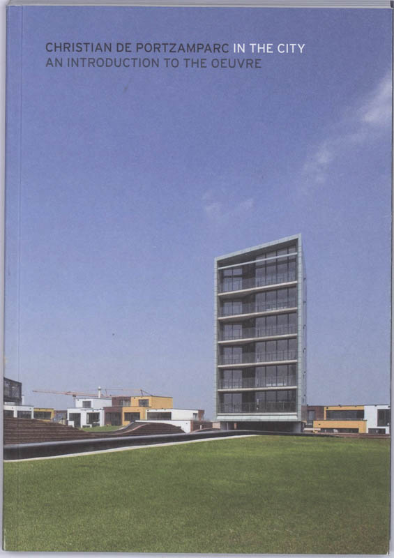 Omslag van Christian de Portzamparc in the city an introduction to the oeuvre
