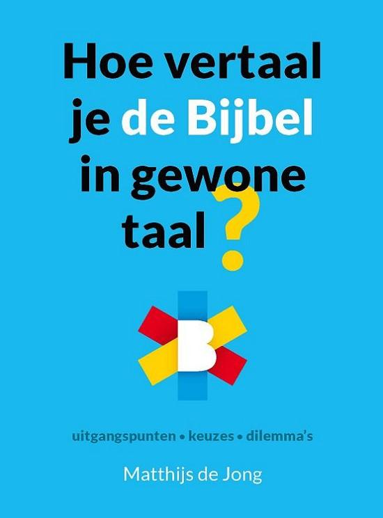 Omslag van Hoe vertaal je de Bijbel in gewone taal?