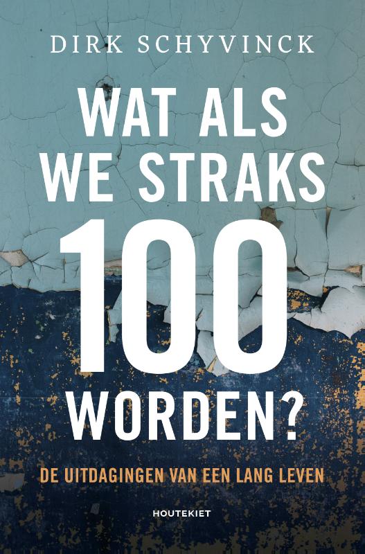 Omslag van Wat als we straks 100 worden?