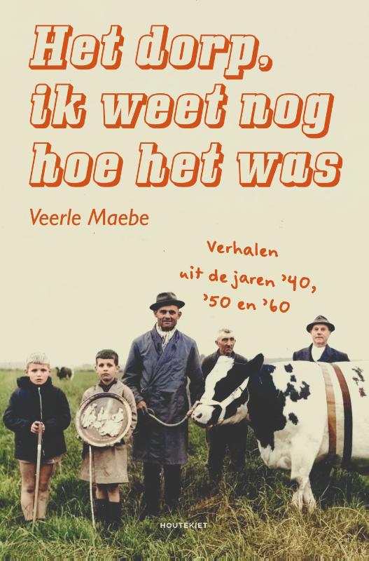 Omslag van Het dorp, ik weet nog hoe het was