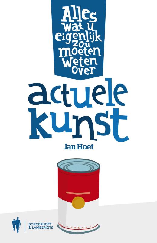 Omslag van Alles wat je eigenlijk zou moeten weten over actuele kunst