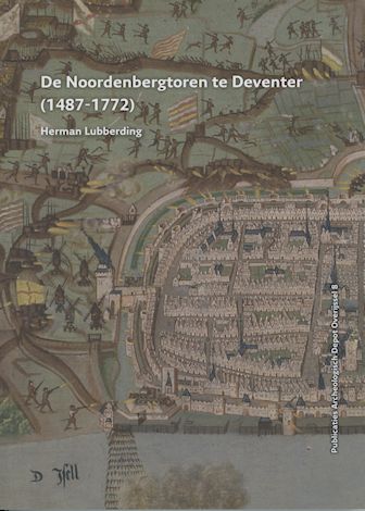 Omslag van De Noordenbergtoren te Deventer (1487 - 1772)