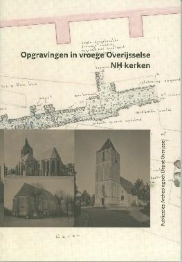 Omslag van Opgravingen in vroege Overijsselse nh kerken